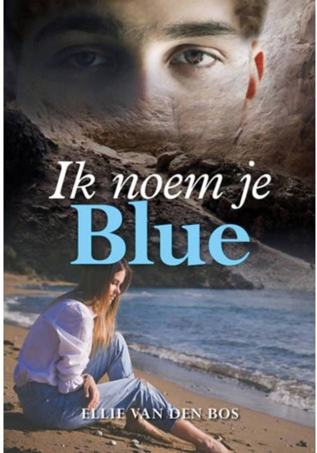 Ik noem je Blue Ellie van den Bos